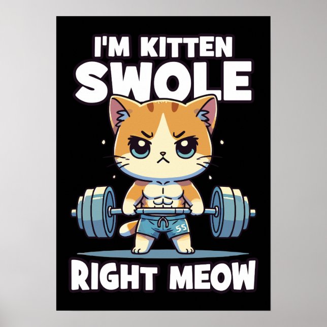 I'm Kitten Swole Right Meow - Gym Cat Motivation Poster (Front)
