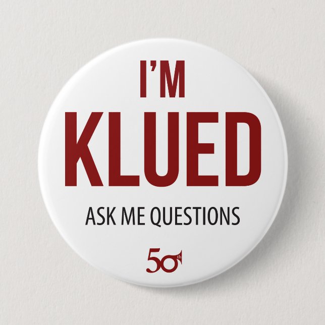 I'm Klued Pinback Button (Front)