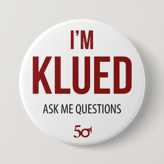 I'm Klued Pinback Button
