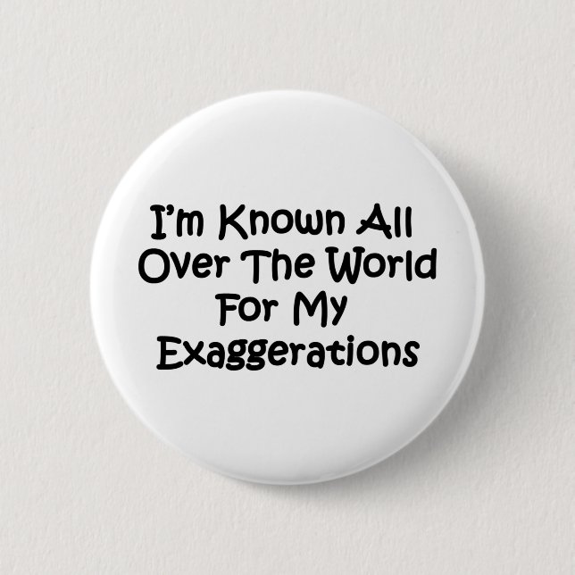 I'm Known All Over The World Button (Front)