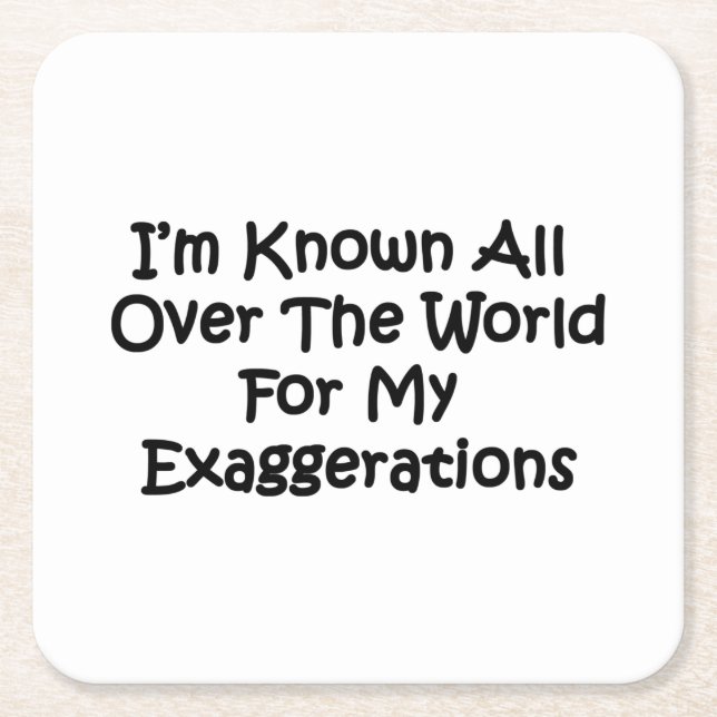 I'm Known All Over The World Square Paper Coaster (Front)