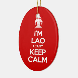 I'm Lao I Can't Keep Calm Ceramic Ornament