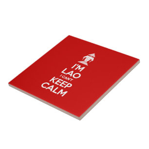 I'm Lao I Can't Keep Calm Ceramic Tile