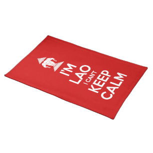 I'm Lao I Can't Keep Calm Cloth Placemat