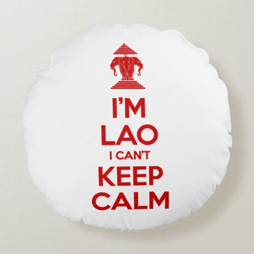 Im Lao I Cant Keep Calm Round Pillow
