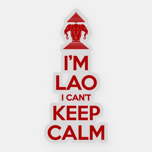 Im Lao I Cant Keep Calm Sticker