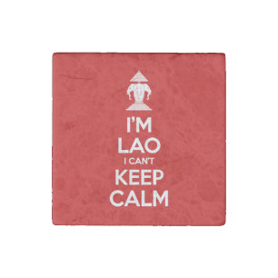 I'm Lao I Can't Keep Calm Stone Magnet