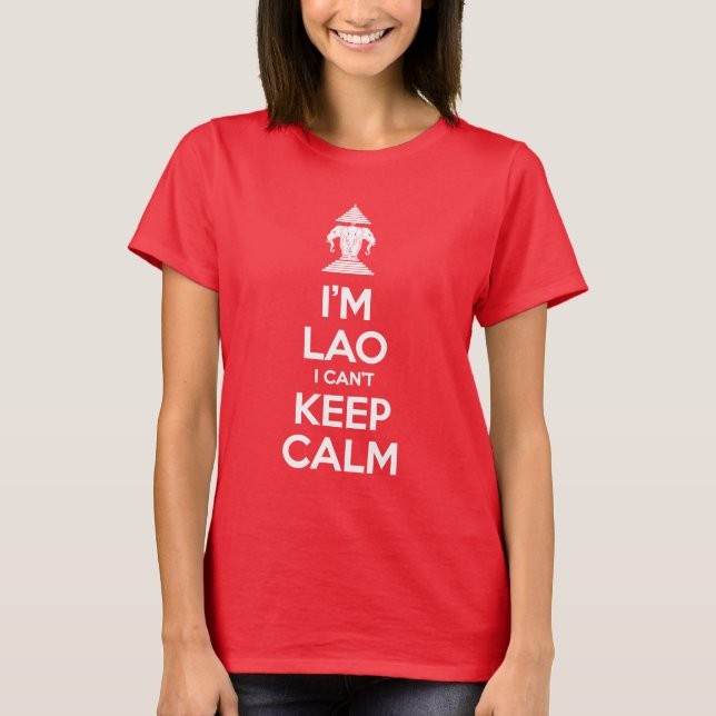 I'm Lao I Can't Keep Calm T-Shirt (Front)