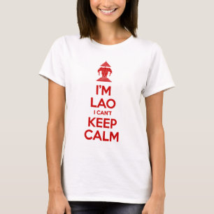 I'm Lao I Can't Keep Calm T-Shirt