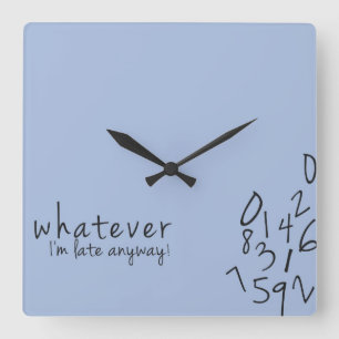 I'm late anyway funny wall Clock