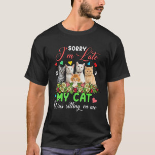 I'm Late Cat Was Sitting On Me Group Floral Cats T-Shirt