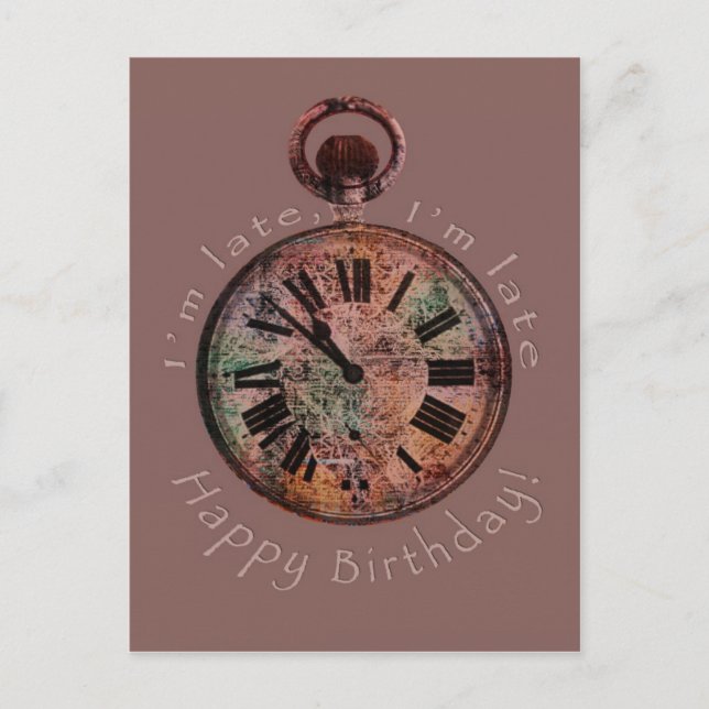 I'm Late, I'm Late Belated Birthday Postcard (Front)
