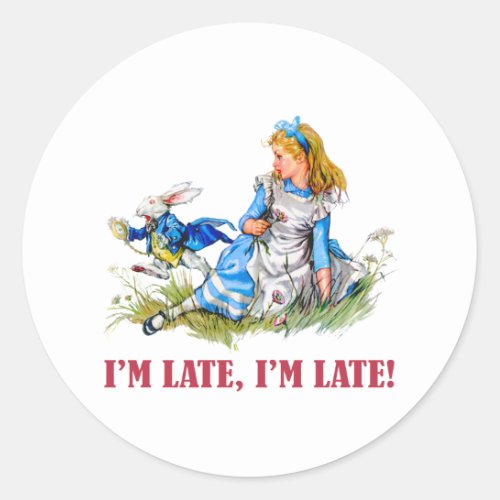 IM LATE IM LATE FOR A VERY IMPORTANT DATE CLASSIC ROUND STICKER