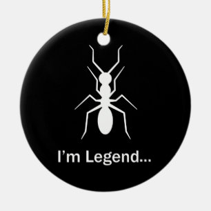 I'm legend ant ceramic ornament