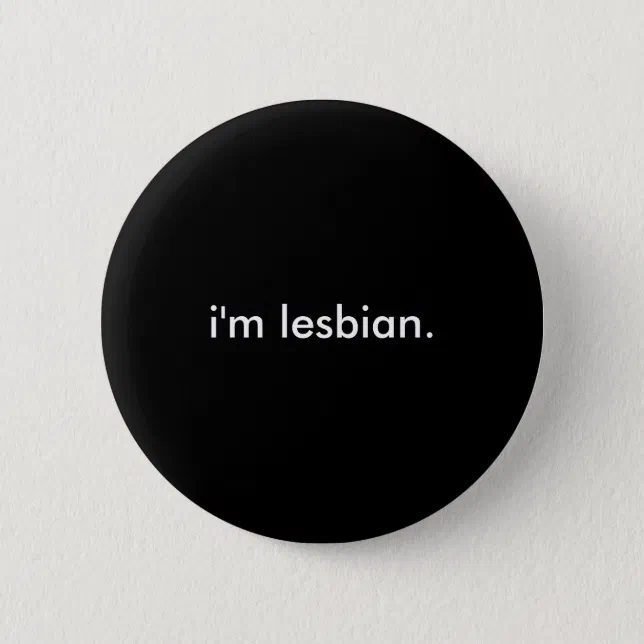 Im Lesbian Pin Zazzle