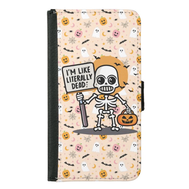 I'm Like Literally Dead Spooktacular Fun Halloween Samsung Galaxy Wallet Case (Front)