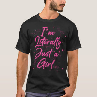 I'M Literally Just A Girl Pink Coquette Bow Funny T-Shirt