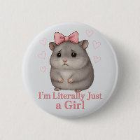 I'm Literally Just a Girl Sad Hamster Funny Girly
