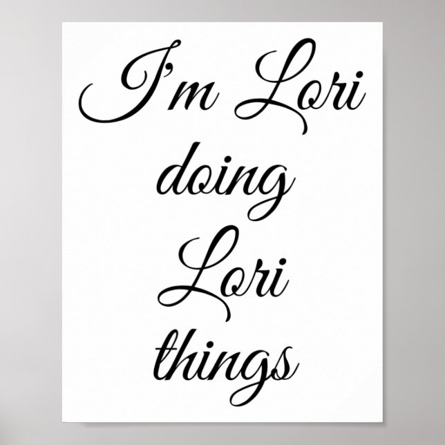 I'm Lori Doing Lori Things Funny Birthday Name Gif Poster (Front)