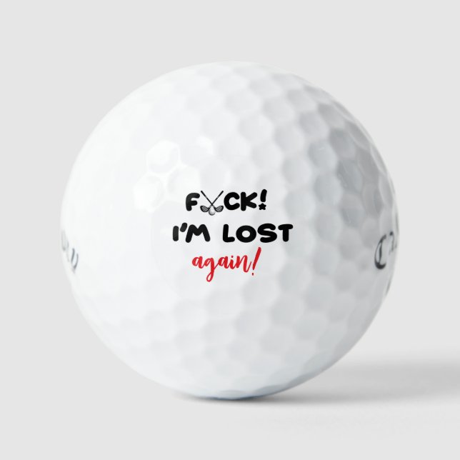 I'm Lost Again Golf Balls - Funny Personalized (Front)