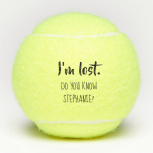 I'm Lost Do You Know Owner Funny Humor Tennis Balls