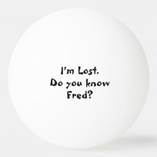 I'm Lost Personalized Name Custom Ping Pong Ball