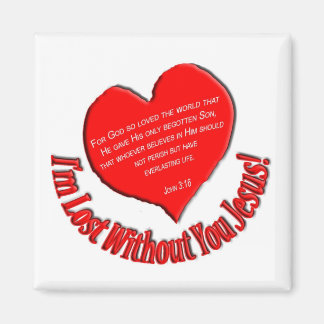 I'm Lost Without You Jesus Magnet