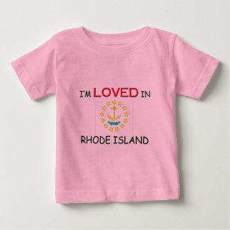 I'm Loved In RHODE ISLAND Baby T-Shirt