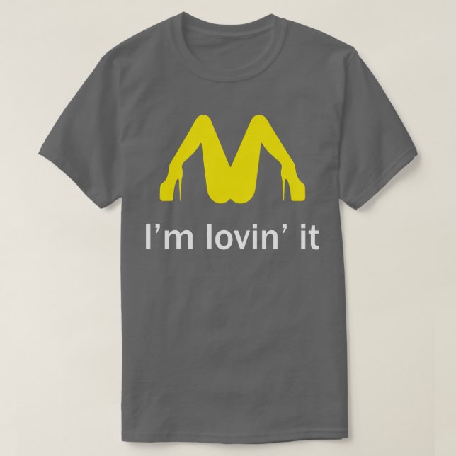 Im Lovin It T-Shirt (Design Front)