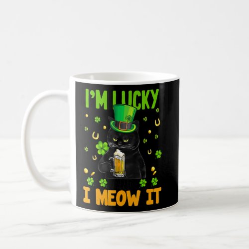 Im Lucky And I Meow It Happy St Patricks Day In  Coffee Mug