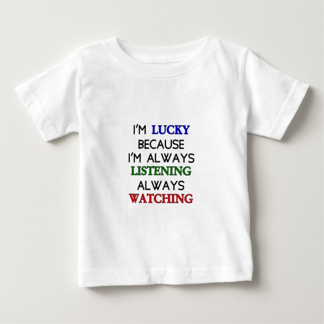 I'm Lucky Baby T-Shirt (Front)