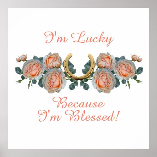 Im Lucky Because Im Blessed Quote Poster