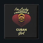 I'm Lucky I Married A Cuban Girl Wedding Husband  Magnet<br><div class="desc">I'm Lucky I Married A Cuban Girl Wedding Husband</div>