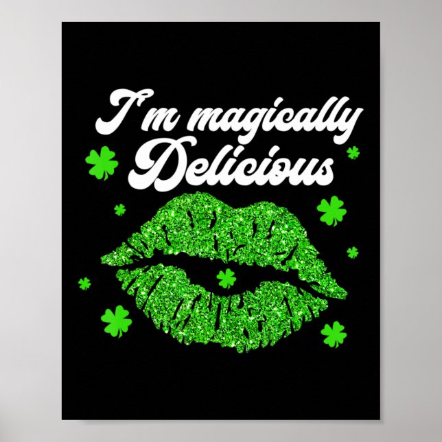 i'm magically delicious St. Patrick Day  Poster (Front)