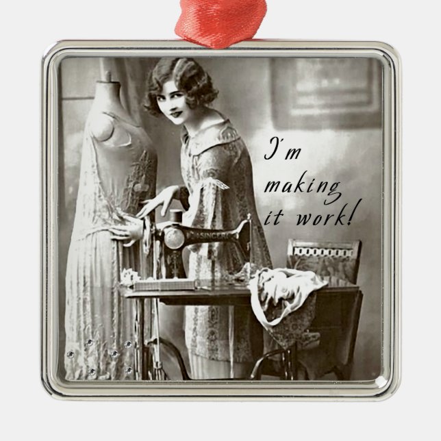 I'm Making it Work Metal Ornament (Front)