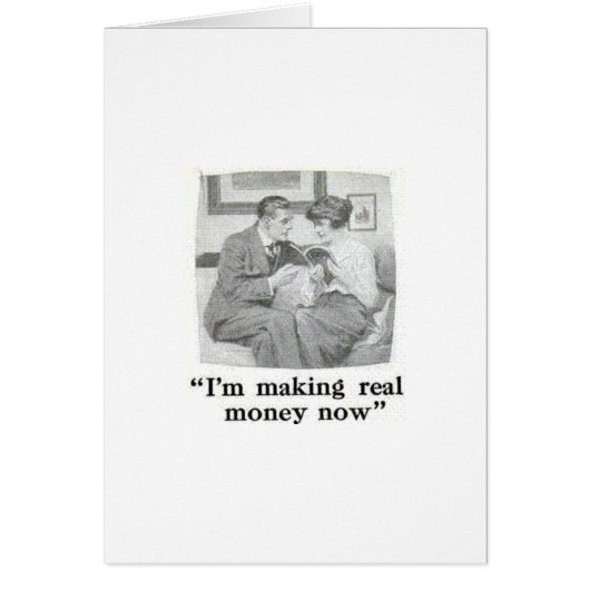 I'm Making Real Money Now Cards (Front)