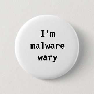 I'm malware wary pinback button