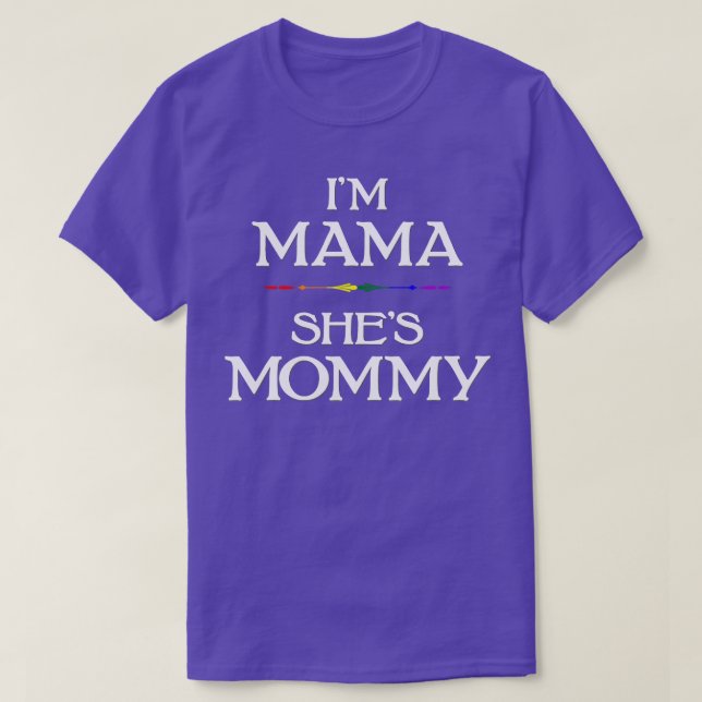 Im Mama   Sheis Mommy Lgbtq Lesbian Mothers Day  T-Shirt (Design Front)
