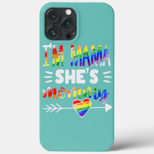 Im Mama Shes Mommy Lesbian Mom Gay Pride LGBT iPhone 13 Pro Max Case