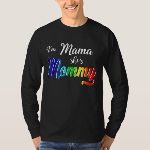 Im Mama Shes Mommy Lesbian Mom T_Shirt