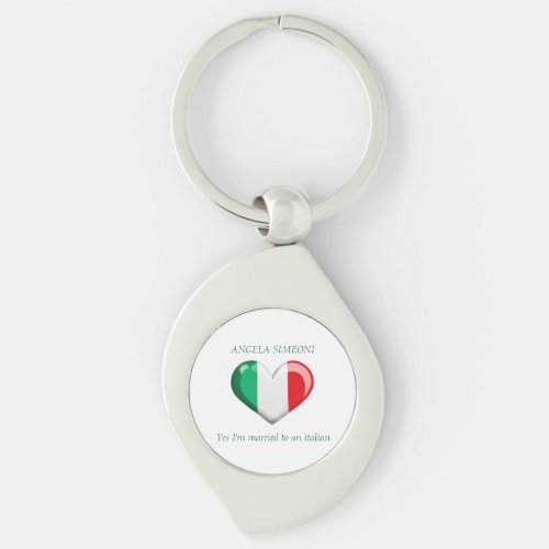 Im married to an italian  Italy  Your name Keychain