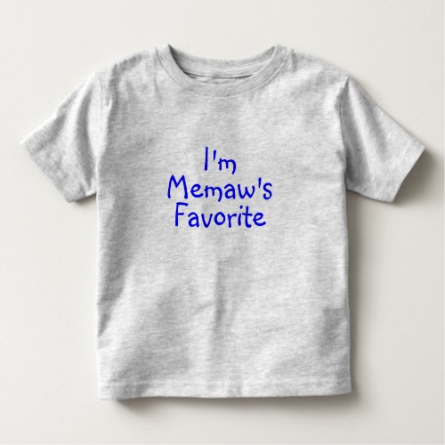 Im Memaws Favorite Blue Toddler T_shirt