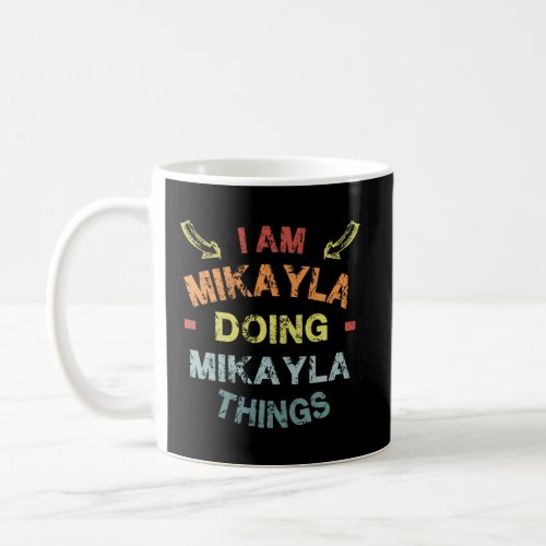 IM Mikayla Doing Mikayla Things Cool Funny Christ Coffee Mug