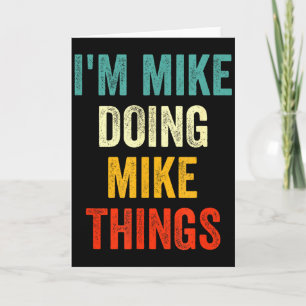 I'm Mike Doing Mike Things Funny Vintage First Nam Card