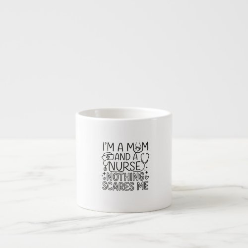 Im Mom And Nurse Minimalist Nurse Mom Gift Espresso Cup