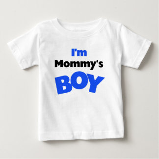 I'm Mommy's Boy Baby T-Shirt