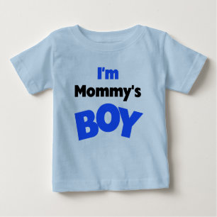 I'm Mommy's Boy Baby T-Shirt