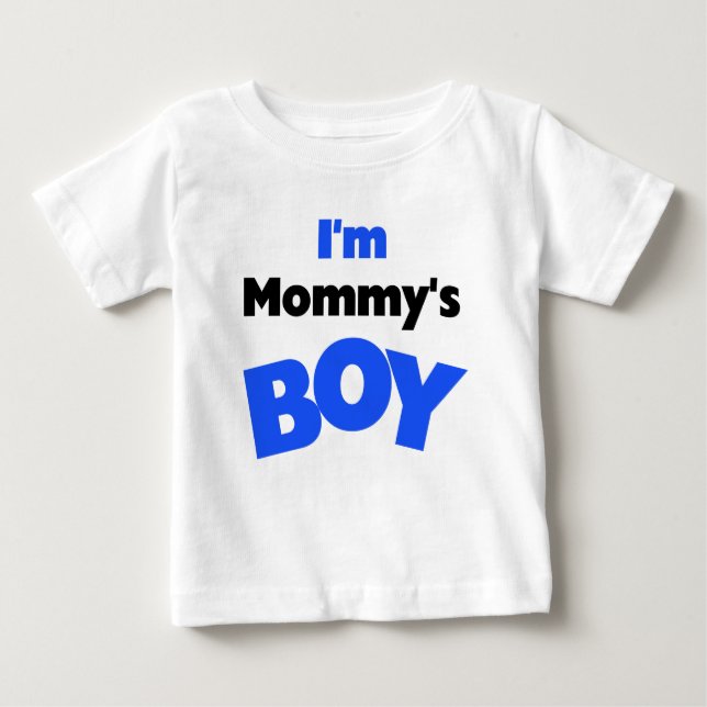 I'm Mommy's Boy Baby T-Shirt (Front)
