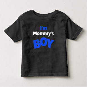 I'm Mommy's Boy Toddler T-shirt