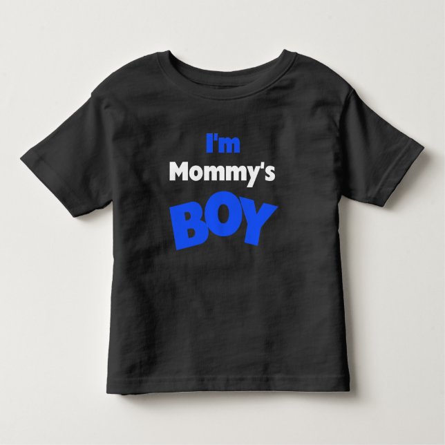I'm Mommy's Boy Toddler T-shirt (Front)